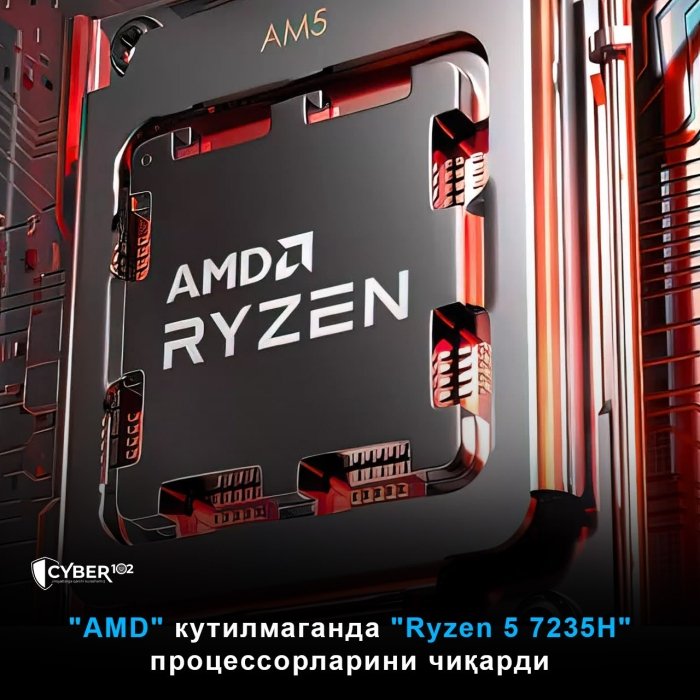 AMD kutilmaganda Ryzen 5 7235H prosessorlarini chiqardi