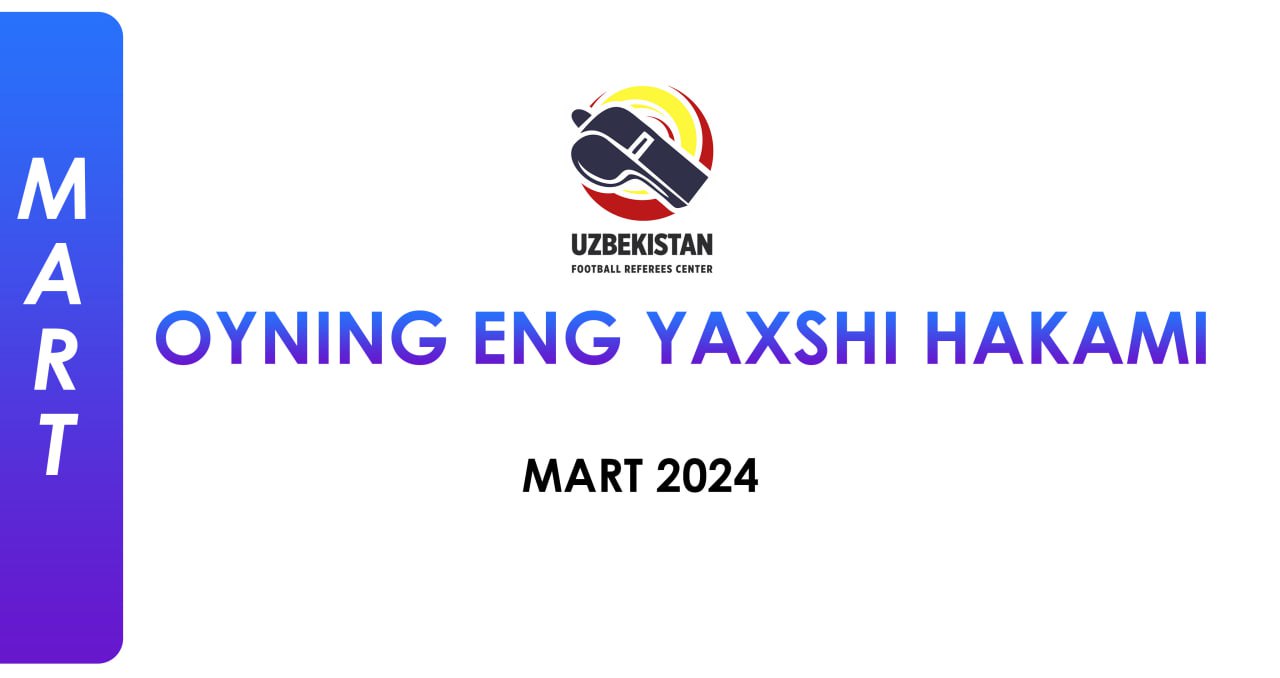 Mart oyining eng yaxshi hakami bo‘lish uchun nomzodlar