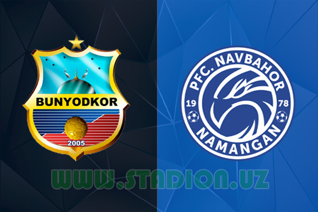 Superliga. Bunyodkor - Navbahor. Asosiy tarkiblar e’lon qilindi